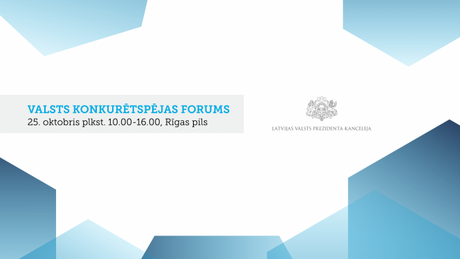 Rīgas pilī 25. oktobrī notiks Valsts konkurētspējas forums