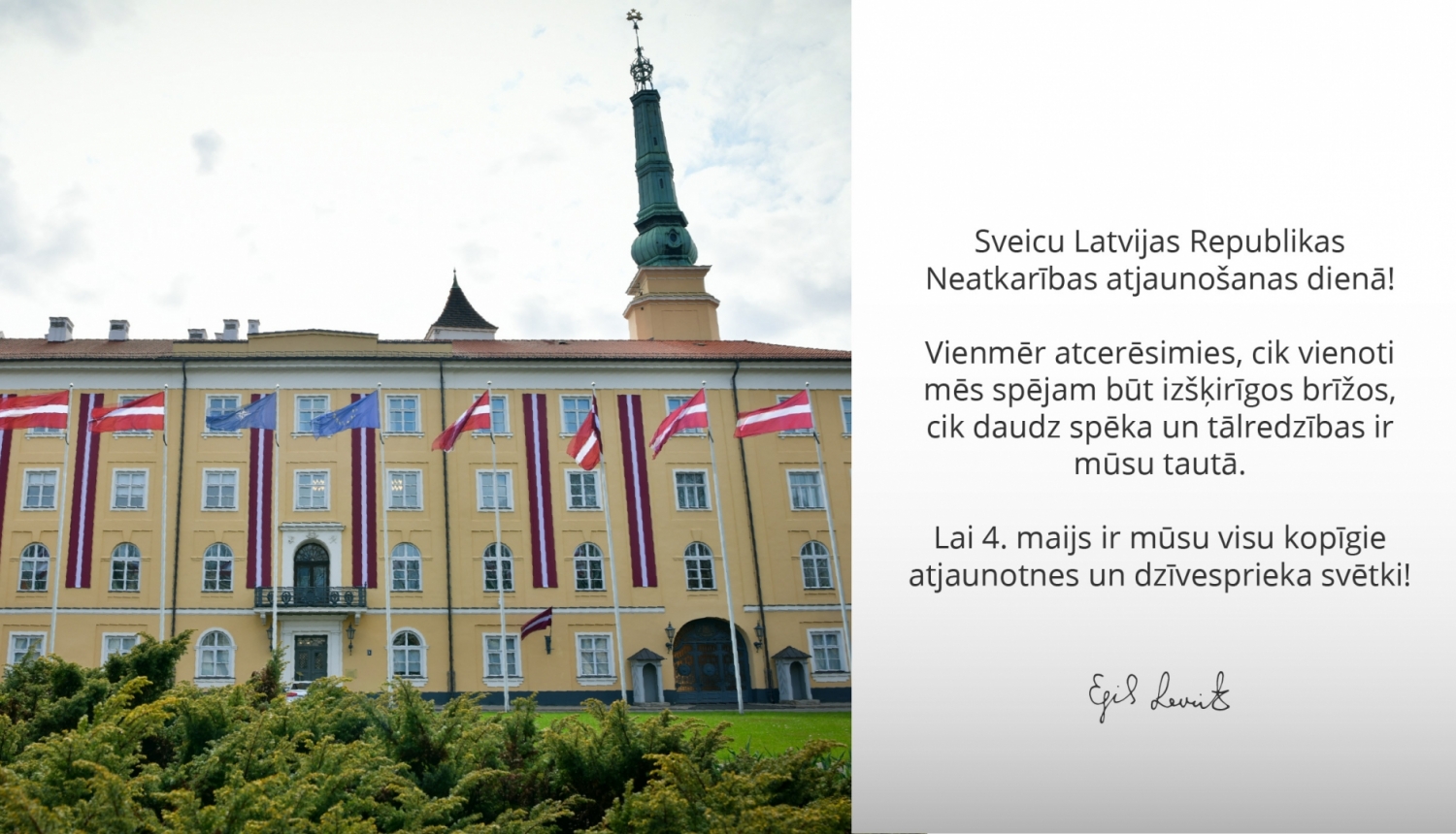 Valsts prezidenta Egila Levita apsveikums Latvijas Republikas Neatkarības atjaunošanas dienā